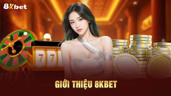 Giới Thiệu 8KBET, nền tảng cá cược và giải trí trực tuyến siêu đỉnh.